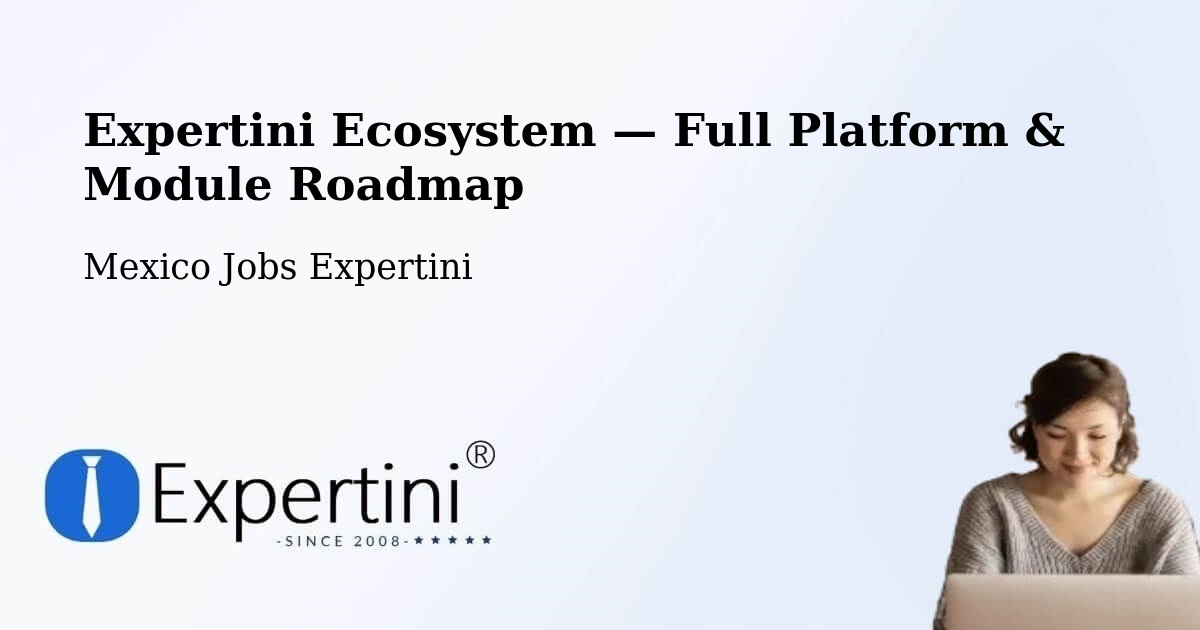 Expertini Ecosystem — Full Platform & Module Roadmap – Tepec