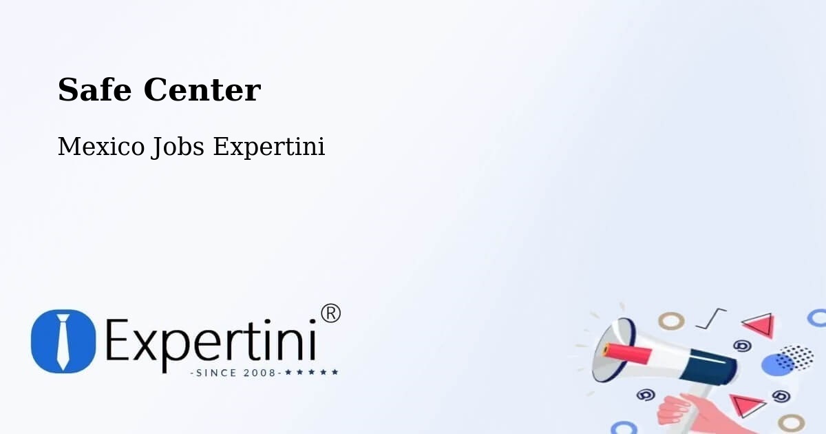 Safety Center – Tepec - Mexico Jobs Expertini